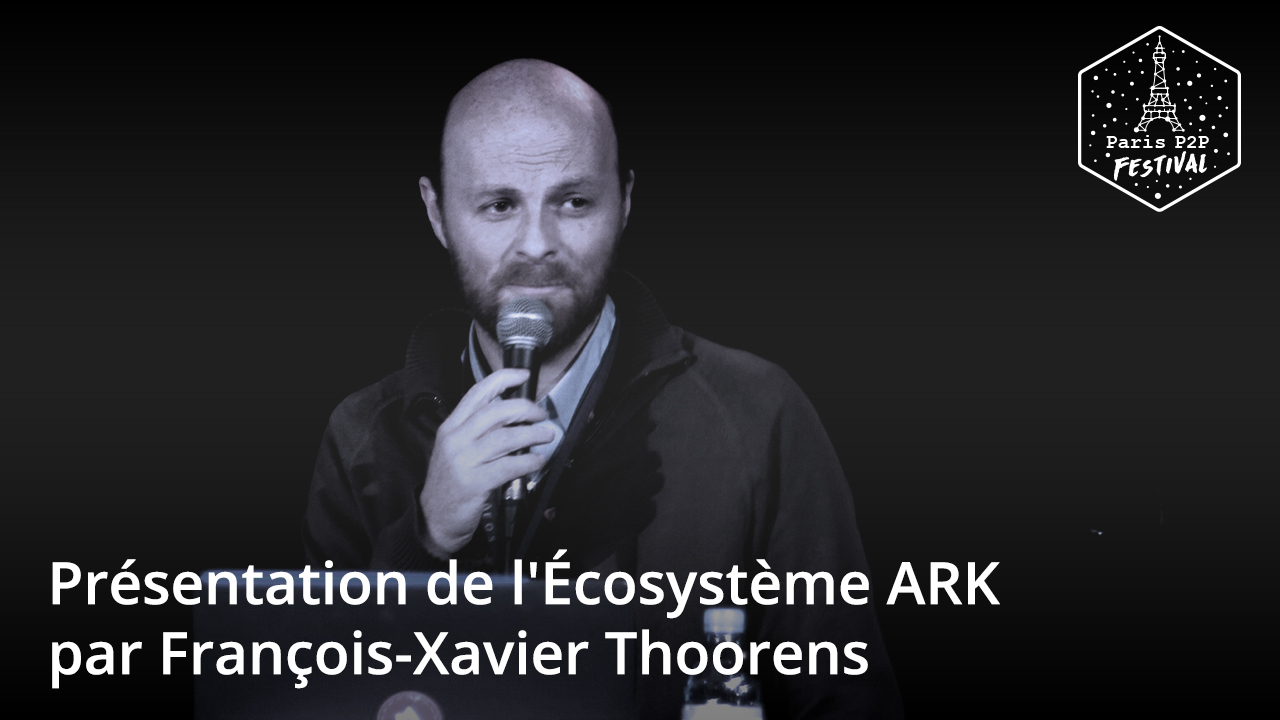 Presentation of the ARK Ecosystem and its most recent developments, by François-Xavier Thoorens  Banner